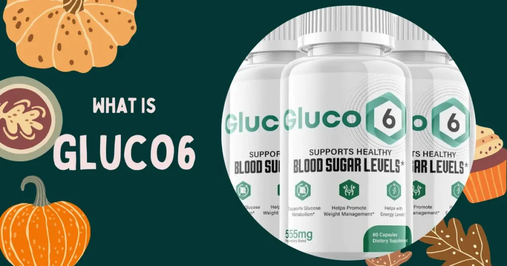 Gluco6 Review