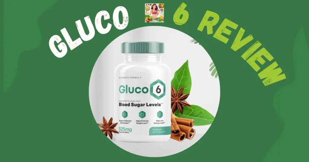 Gluco6 Review