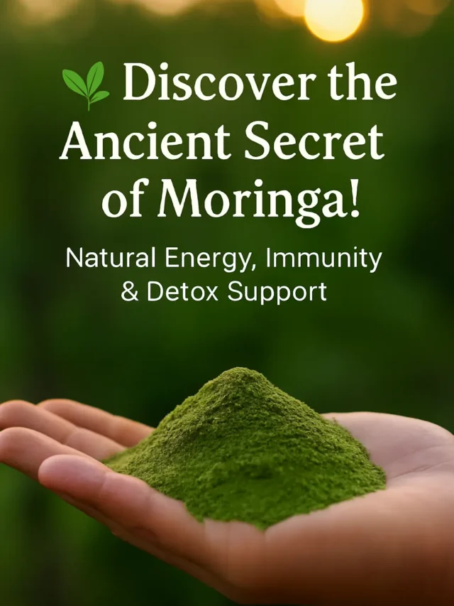 Discover the Ancient Secret of Moringa